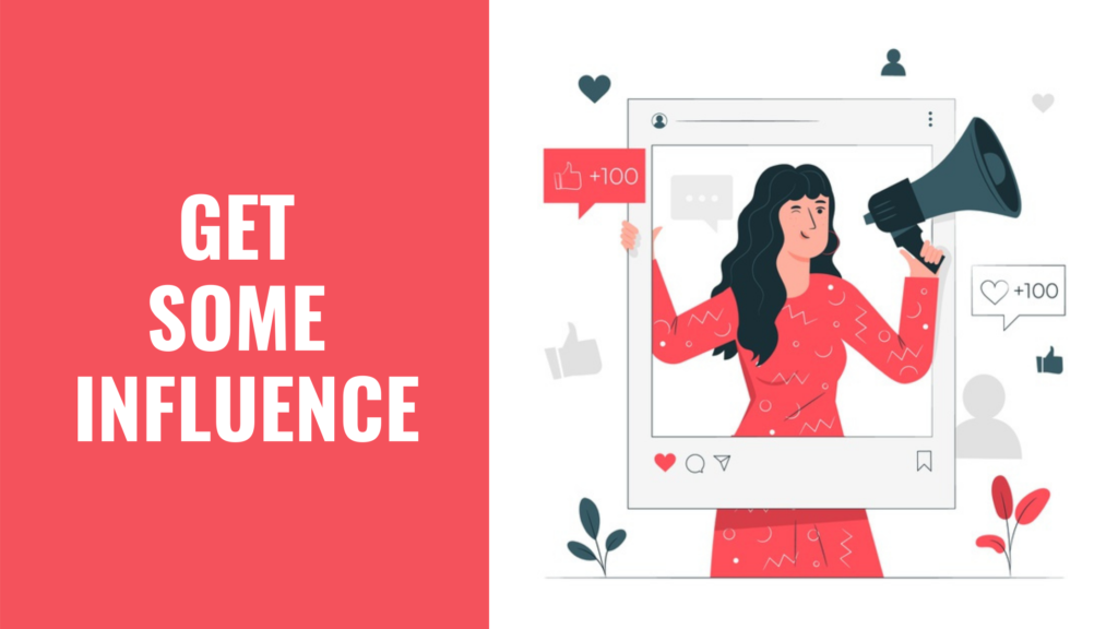Get some influence