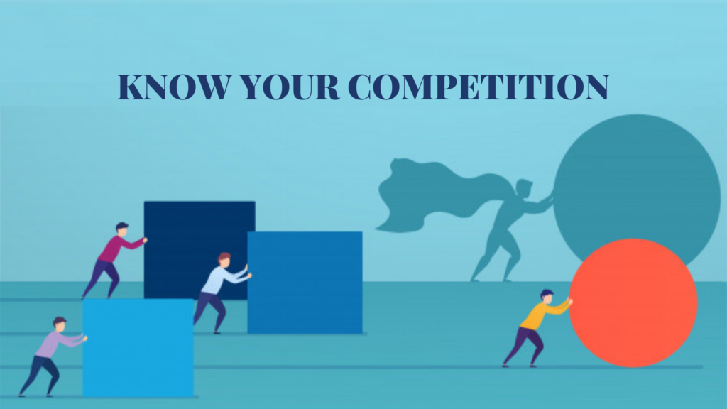 Know your competition