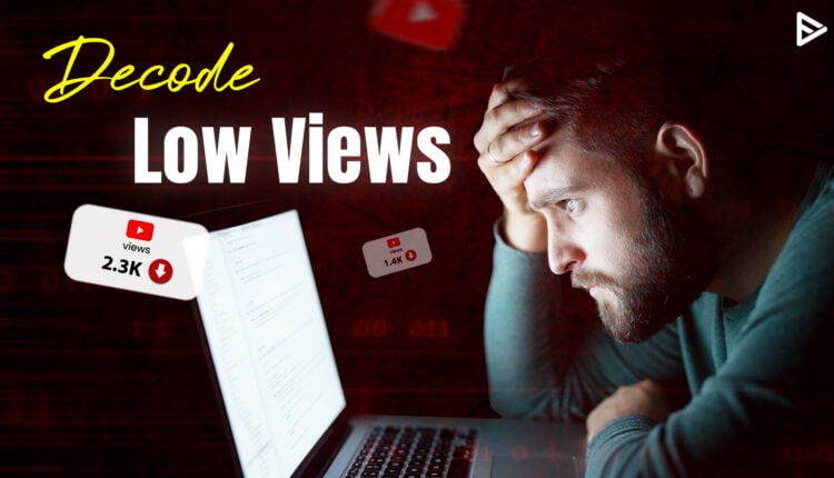 Learn YouTube algorithm to decode low views