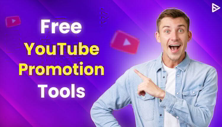 youtube promotion tools