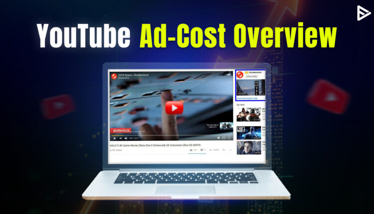 YouTube ads cost and campaign setup