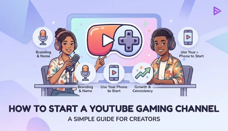 Here are must do for your YouTube gaming channel