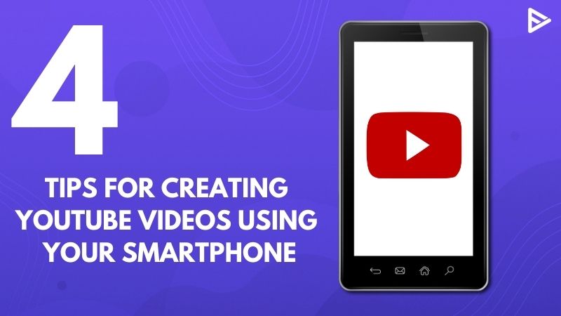 how to make a good youtube video on your phone