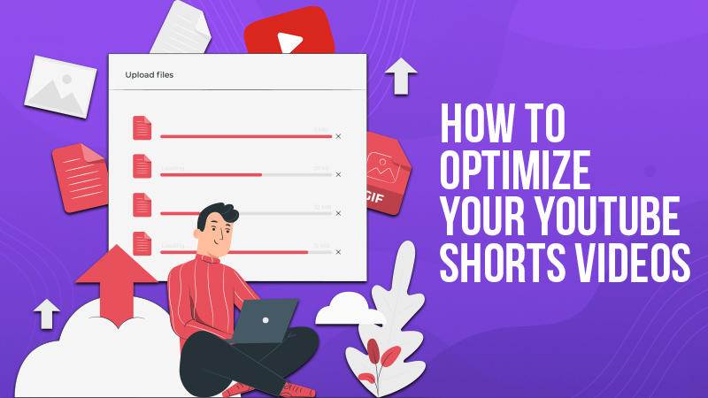How to Optimize Your Videos for  Shorts 