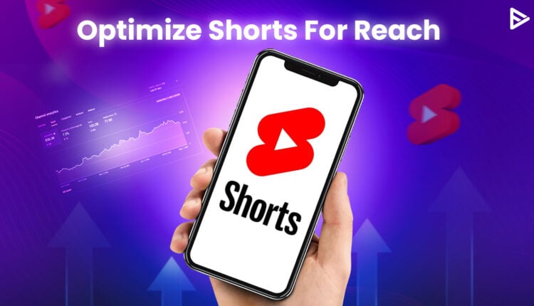optimize YT Shorts for reach