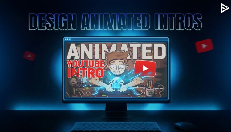 animated intro in 2026