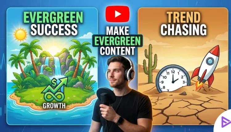How to make evergreen content on YouTube for steady growth.