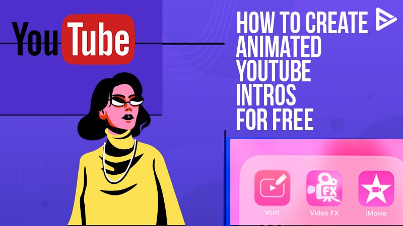 Make Animated Intro for your YouTube Channel in 2021 - A Beginner's Guide