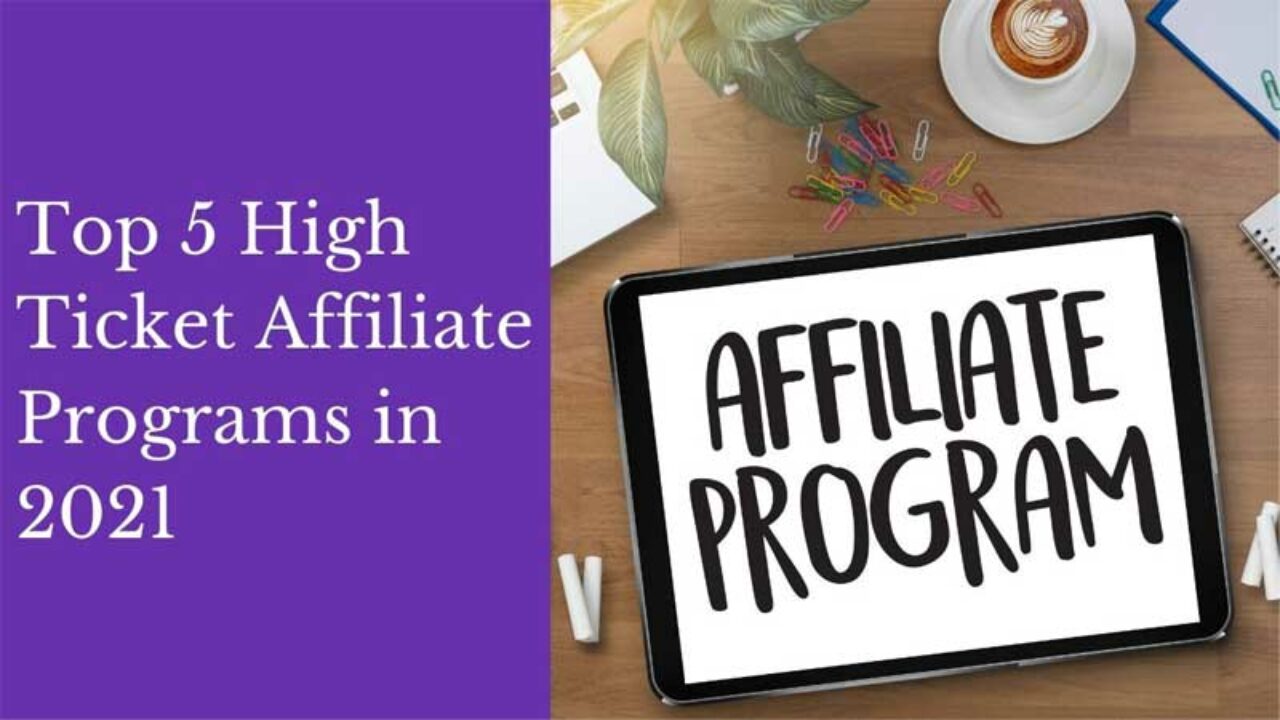 7 High Ticket Affiliate Programs That Will Put Money In Your Pocket