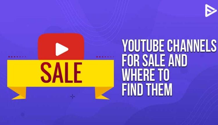 Most Convenient Sites to Buy a YT Channel for Sale in 2022