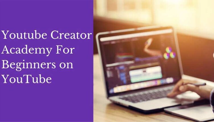 Best courses by The YouTube Creator Academy for Beginners - 2021