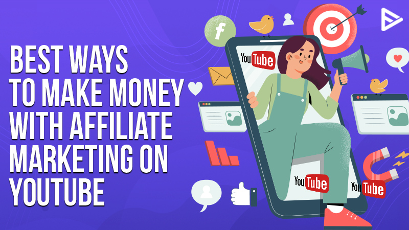 Best-Ways-to-Make-Money-With-Affiliate-Marketing-on-YouTube