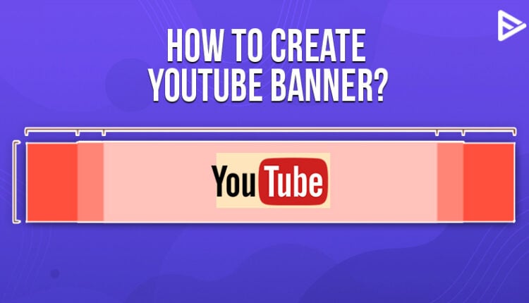 How to create a YouTube banner? - Best channel banner makers