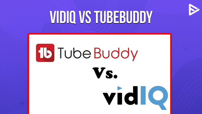 VidIQ vs Tubebuddy