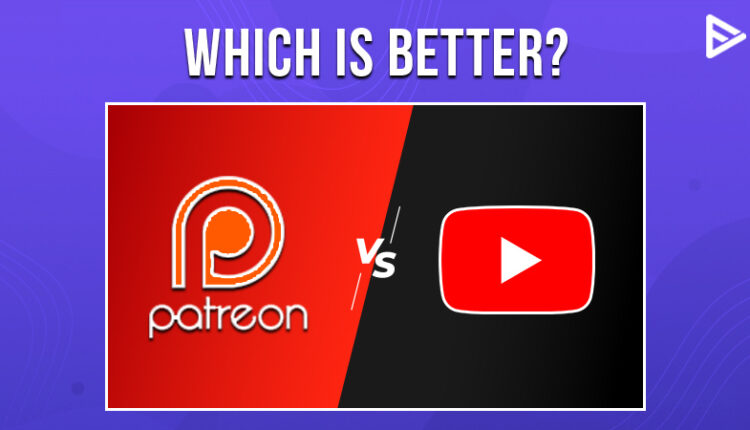 Patreon vs YouTube channel membership | Which is better?