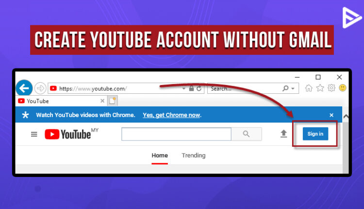 how-to-create-youtube-account-without-gmail