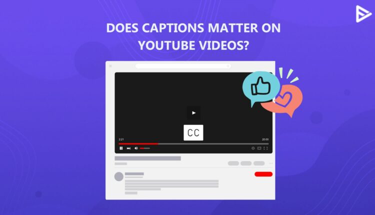 Add captions on YouTube Video