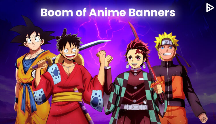 boom of anime banners