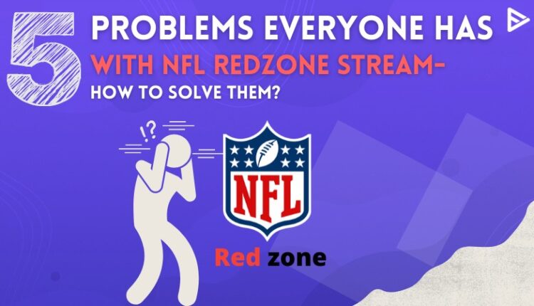 How To Watch Nfl Redzone Stream For Free Easy Fix And Tips