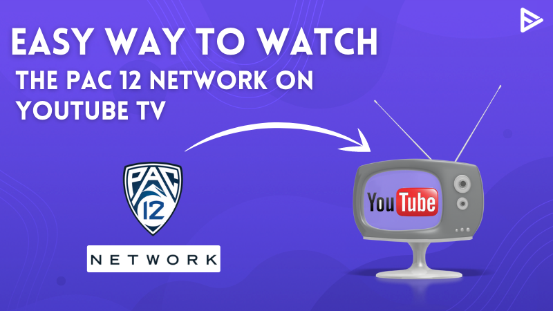 How To Watch Pac 12 Network Youtube Tv Without Cable In 2021