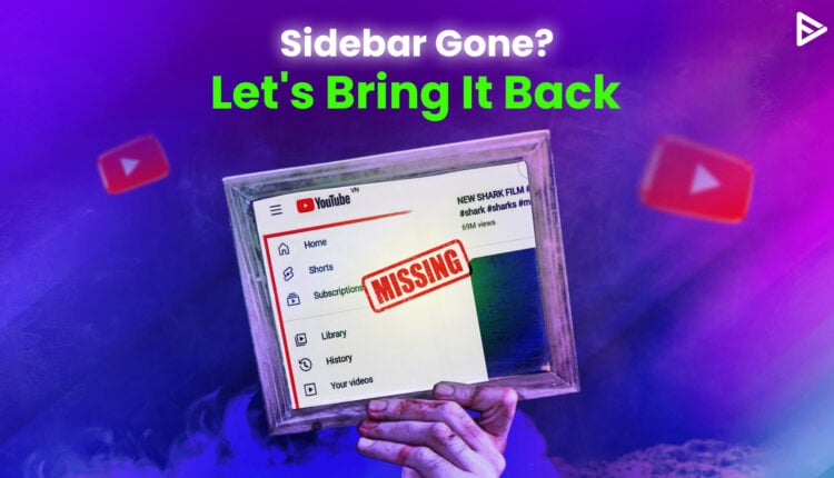 youtube sidebar missing