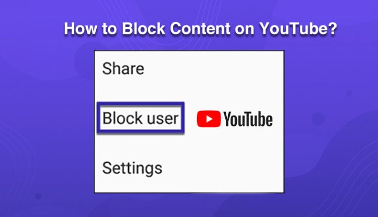 how-to-block-content-on-youtube-veefly-blogs