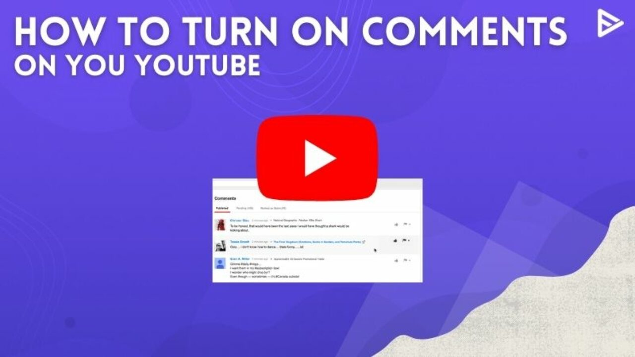 How To Turn On Comments On Youtube In 2021 Beginner S Guide