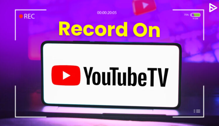 record on YT TV