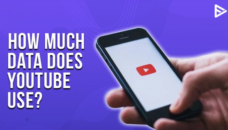 How Much Data Does YouTube Use? Beginner's Guide