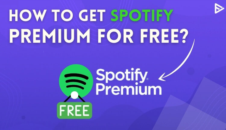 how-to-get-spotify-premium-for-free-updated-2023