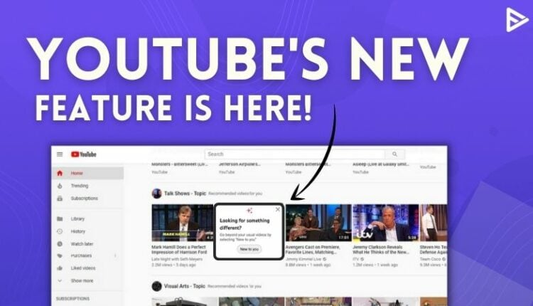 YouTube Launched 'New To You' Feature To Help Users