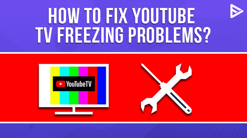 YouTube TV Freezing: Solve Buffering Problems Instantly (Updated)
