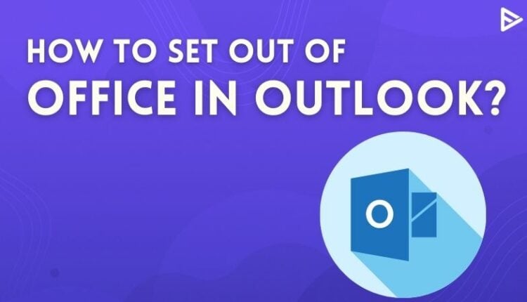 How To Do Out Of Office In Outlook Updated 2024   How To Do Out Of Office In Outlook 750x430 