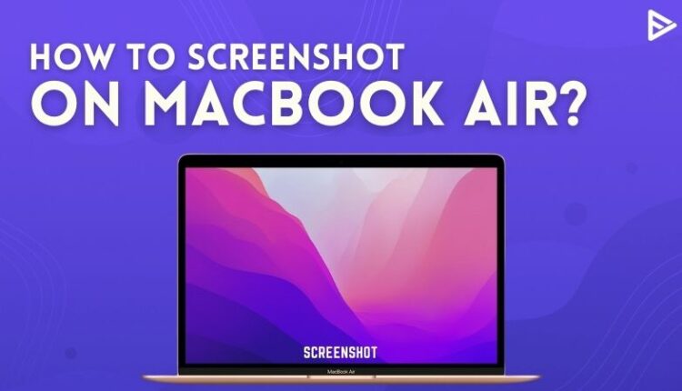 how-to-screenshot-on-macbook-air-updated-2023