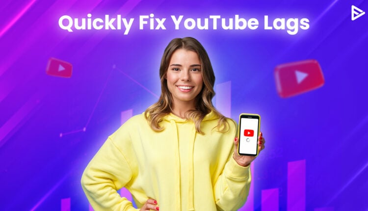 youtube video lagging quick fixes