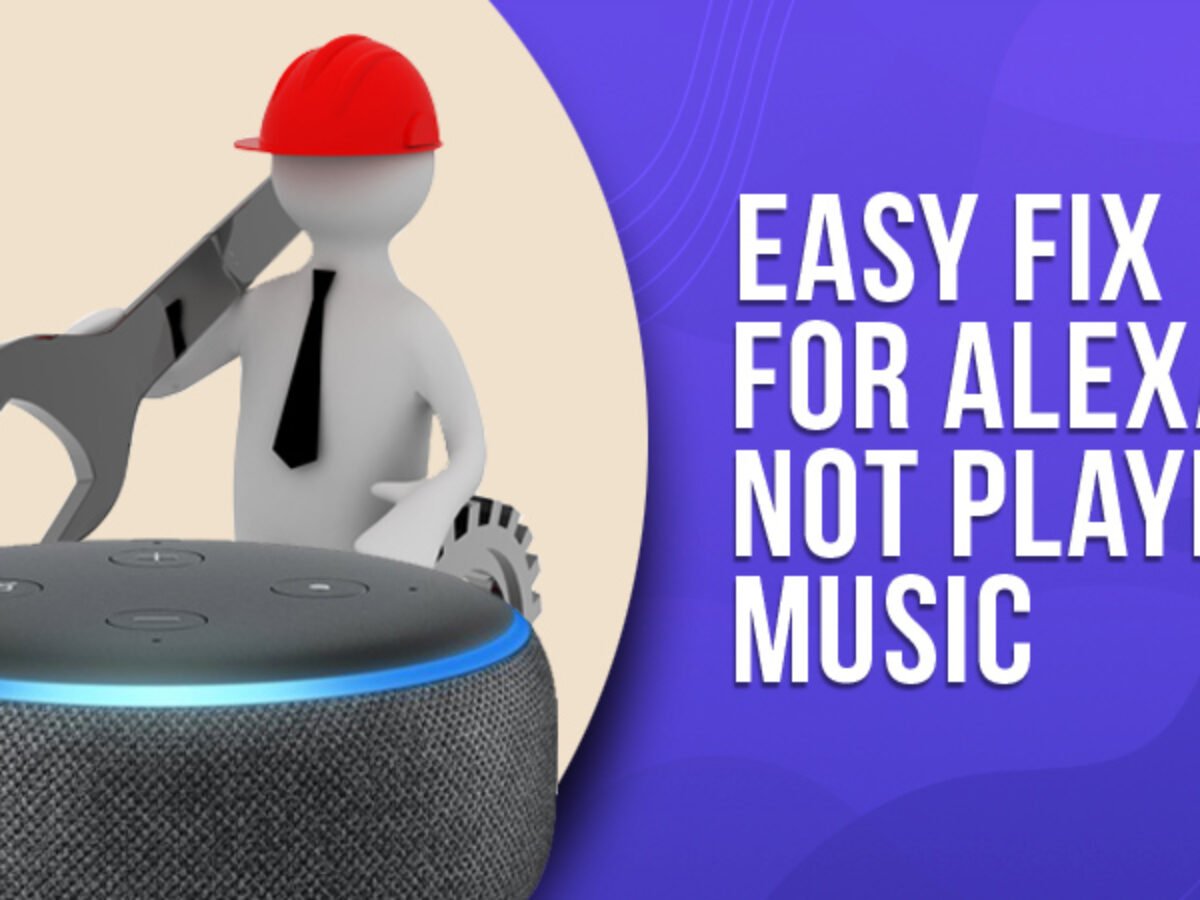 How Fix Alexa Not Playing Music On All In Seconds!