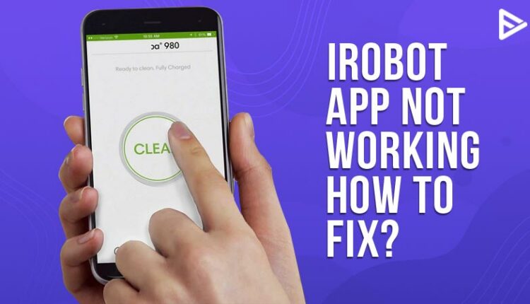 irobot app not working