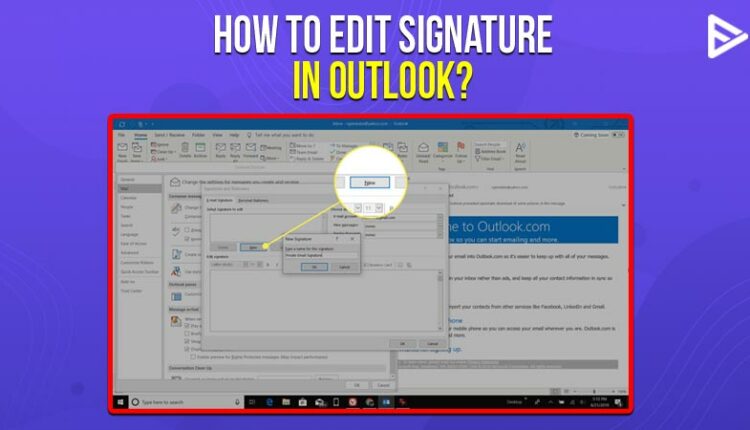How To Edit Signature In Outlook Updated 2022 