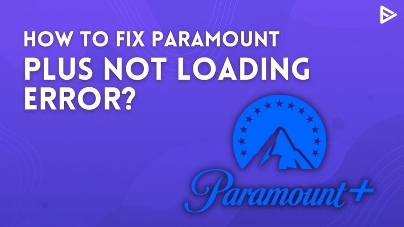 Paramount Plus Not Loading