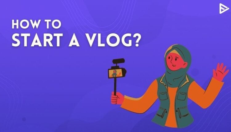 Step By Step Guide To Make A YouTube Vlog.