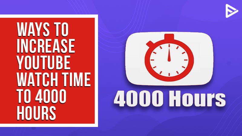 4000 Hours Watch Time Youtube Means