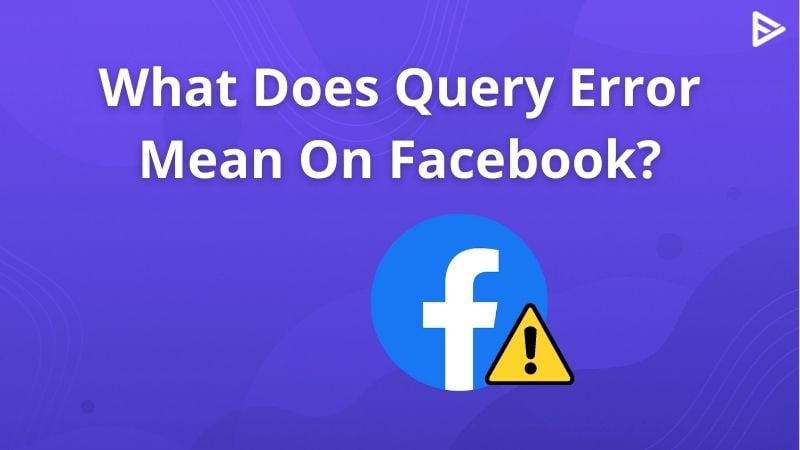 What Does Query Error Mean On Facebook Dating On Iphone