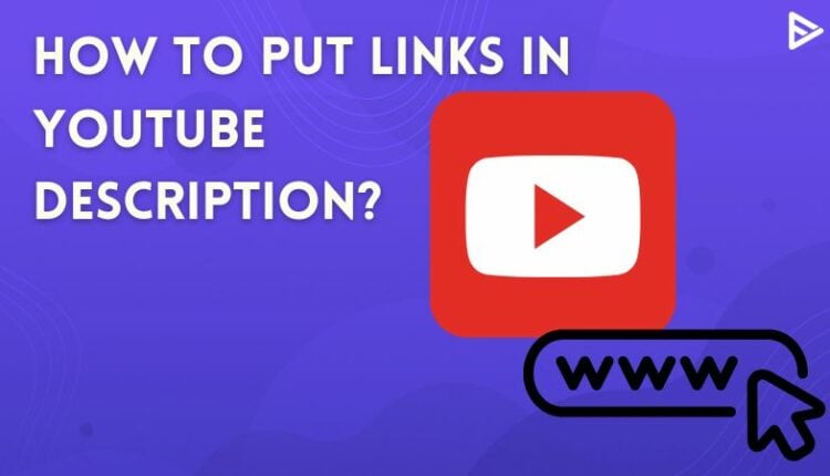 how-to-put-links-in-youtube-description-in-2022