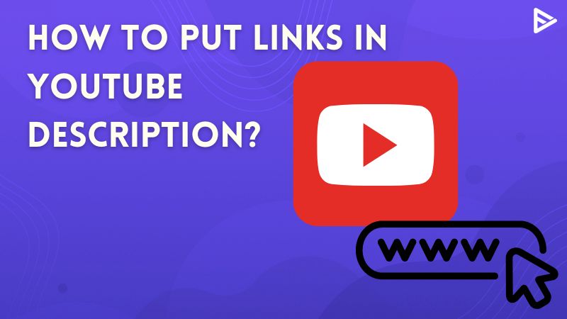 How To Put Links In YouTube Description 