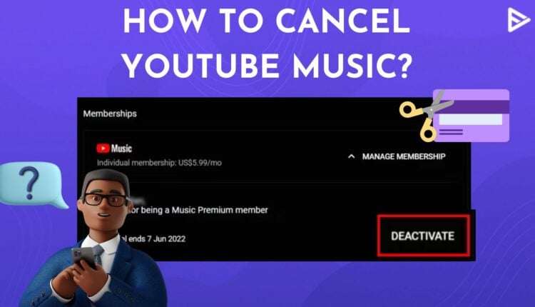 How To Cancel YouTube Music