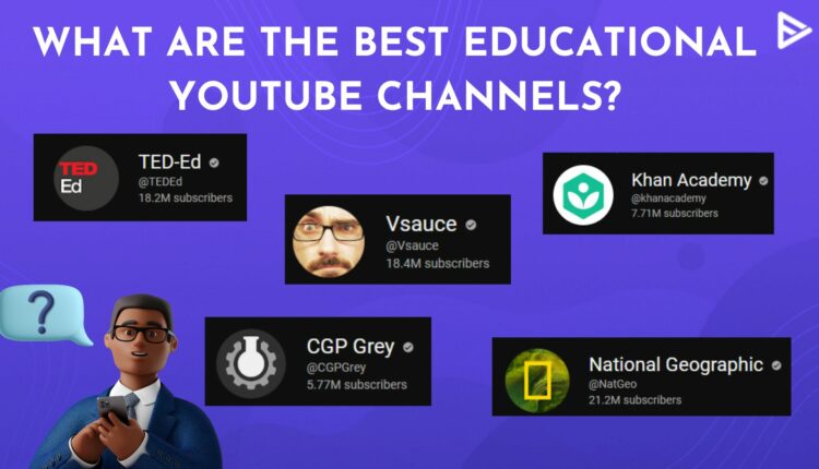 What Are The Best Educational YouTube Channels?