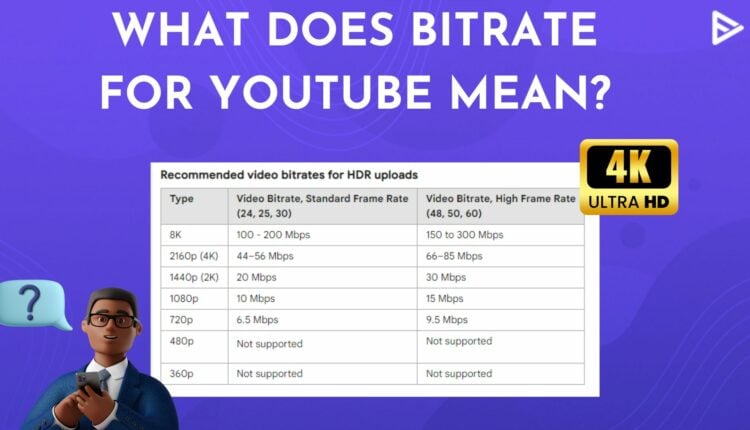 what-does-bitrate-for-your-youtube-mean-in-2023