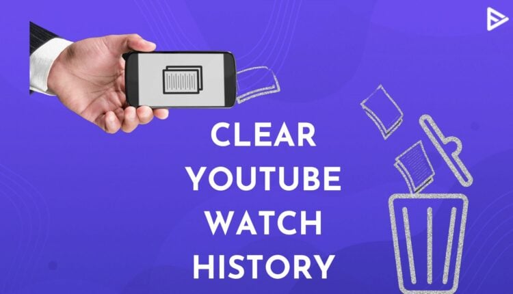 how-to-clear-watch-history-on-youtube-phone-desktop