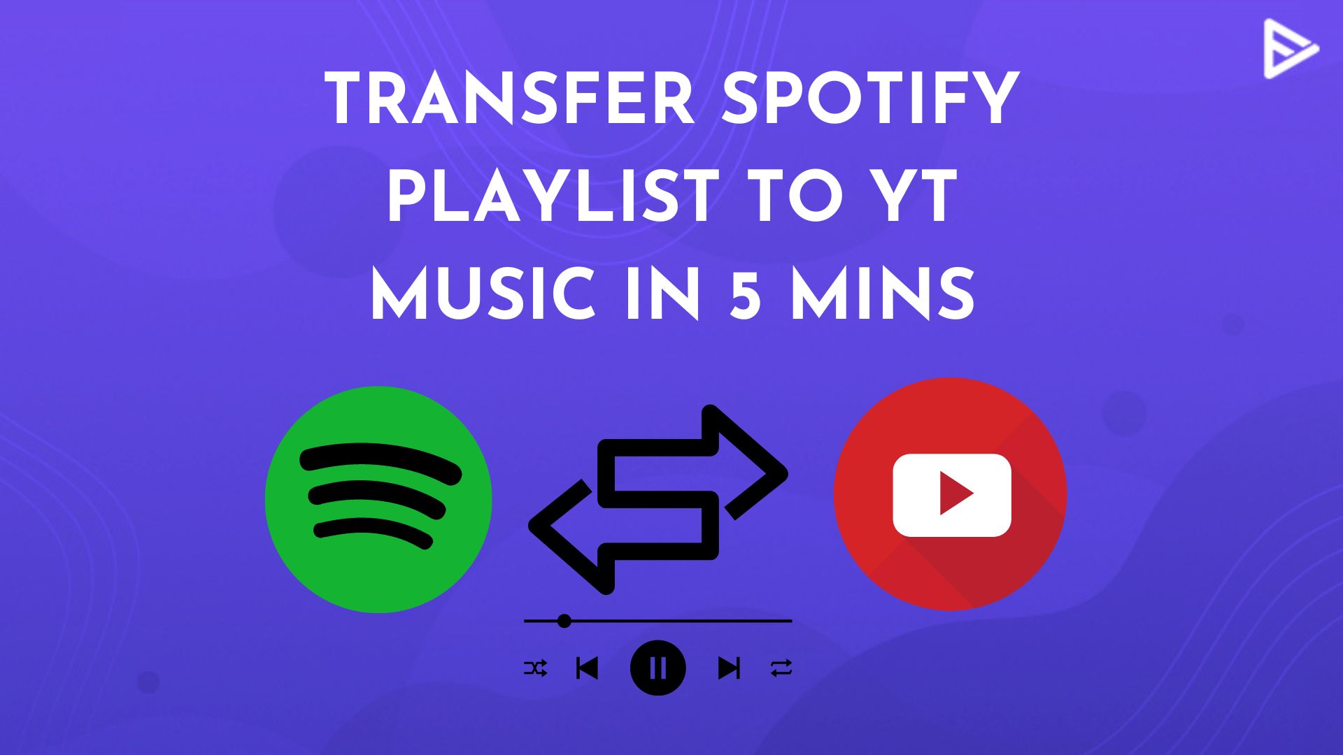 How To Transfer Spotify Playlist To YouTube Music In Few Clicks 