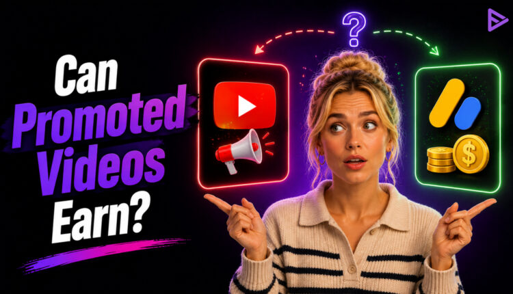 can promoted videos earn